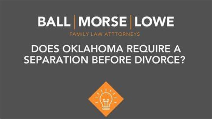 Does Oklahoma require separation before divorce?
