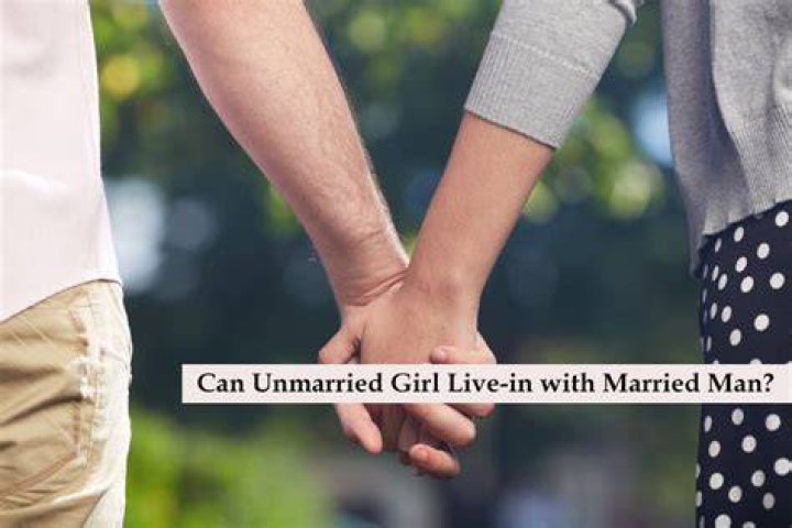 Is a live in relationship legal for an unmarried girl and a married man?