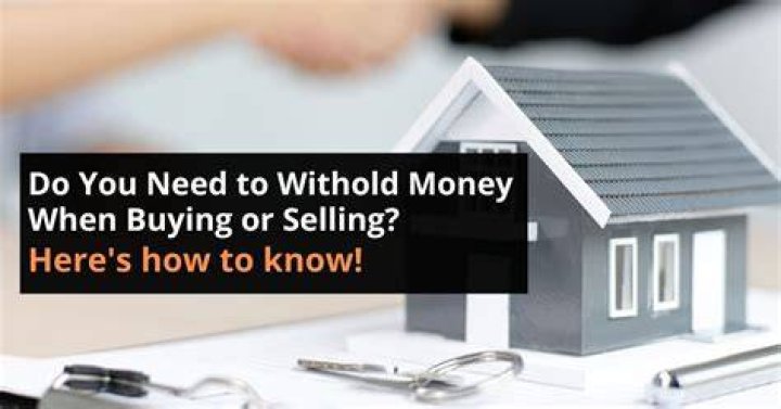 What do you need to know about real estate withholding?